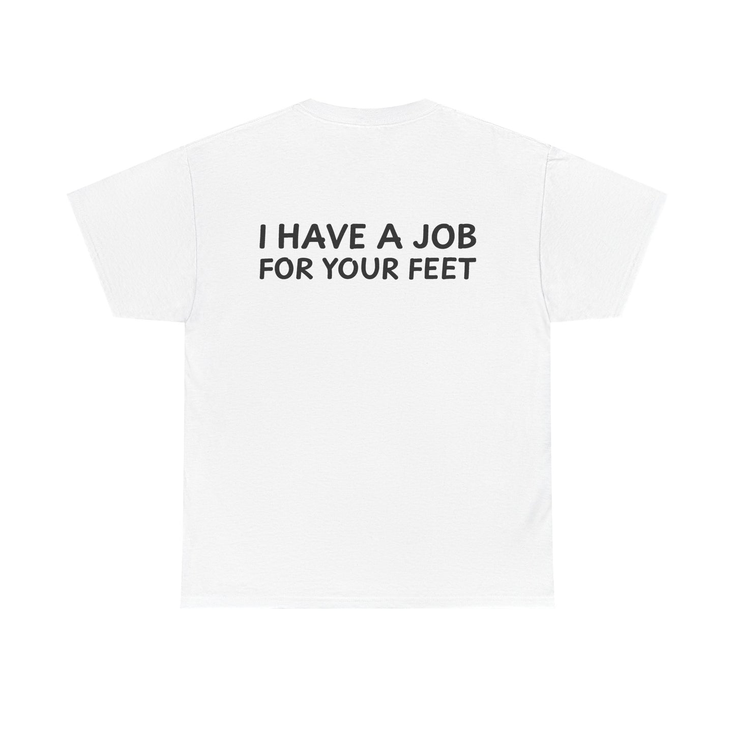 Job for feet tee