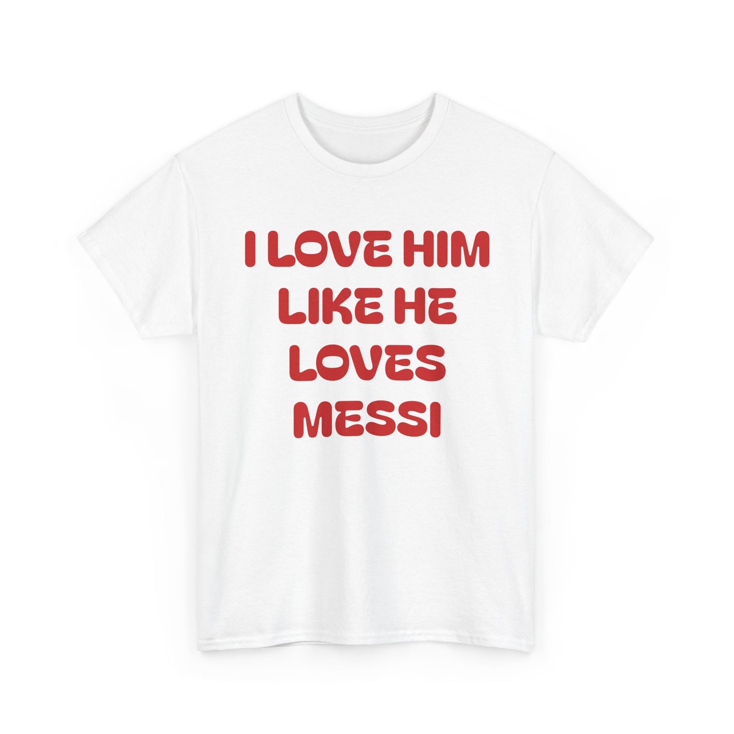 LOVE HIM tee